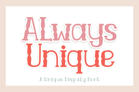 Always Unique: A Display Font That Elevates Web Design
