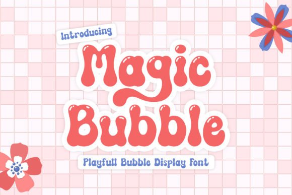 Magic Bubble: A Font That Brings Playful Professionalism to Your Brand