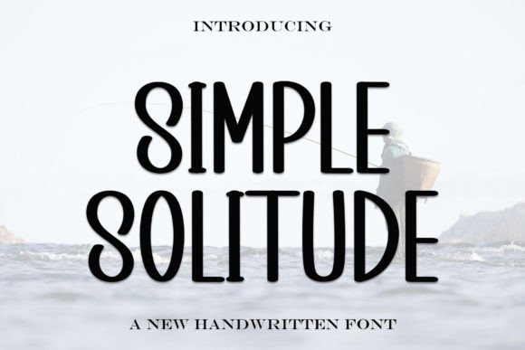 Simple Solitude: A Display Font for Thoughtful Editorial Design